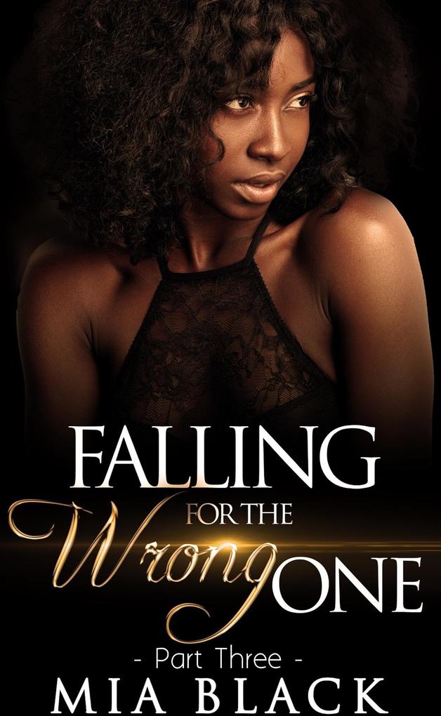 Falling For The Wrong One 3 (Love & Scandal #3)