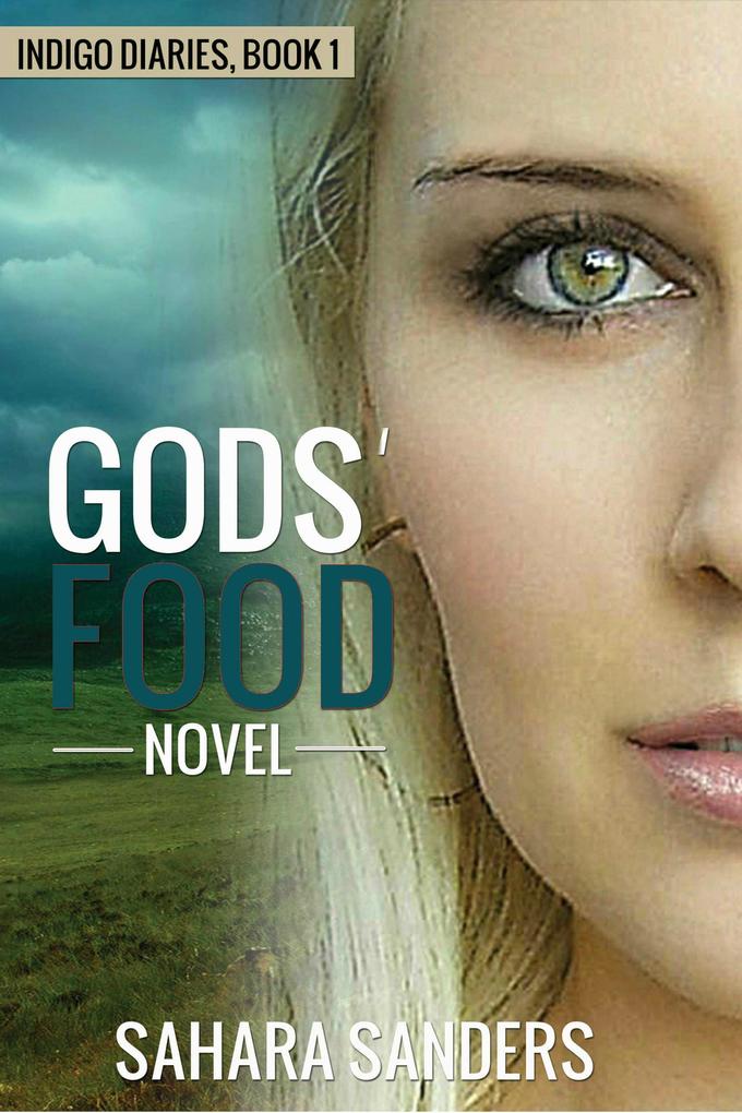 Gods‘ Food (Indigo Diaries #1)