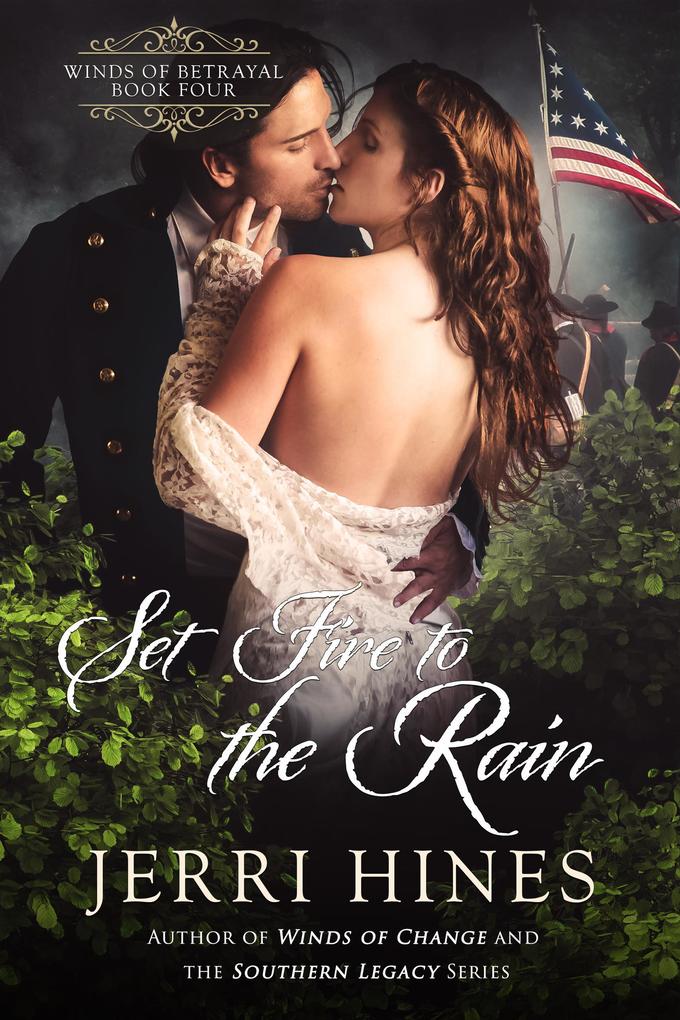 Set Fire to the Rain (Winds of Betrayal #4)