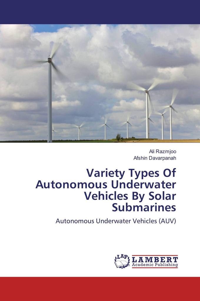 Variety Types Of Autonomous Underwater Vehicles By Solar Submarines