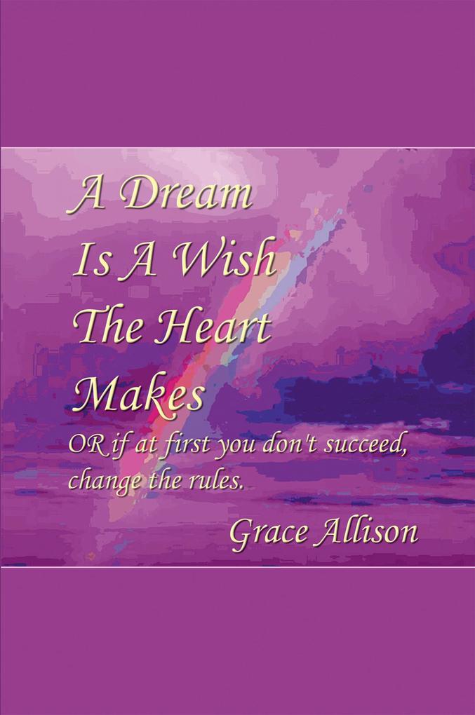 Dream is a Wish The Heart Makes