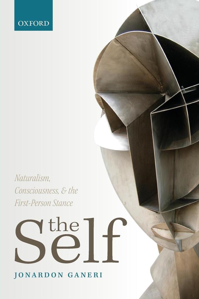 The Self: Naturalism Consciousness and the First-Person Stance