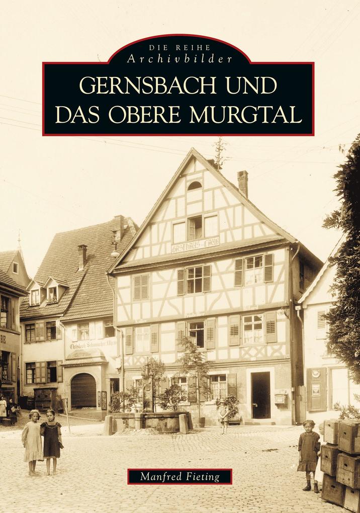 Gernsbach und das obere Murgtal