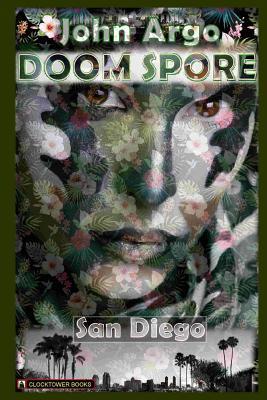Doom Spore San Diego: A Darksf Novel (Science Horror)