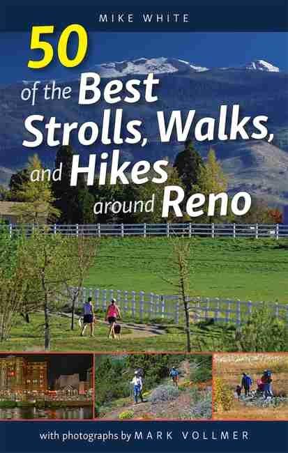 50 of the Best Strolls Walks and Hikes around Reno