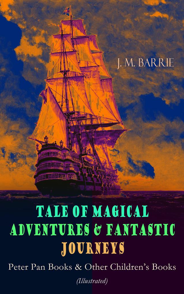 Tales of Magical Adventures & Fantastic Journeys - Peter Pan Books & Other Children‘s Books