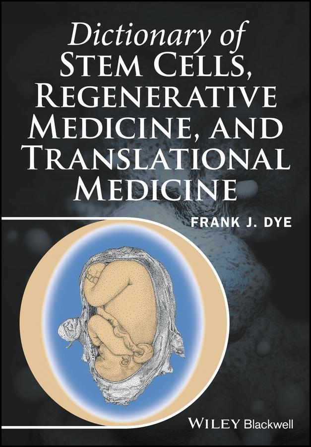 Dictionary of Stem Cells Regenerative Medicine and Translational Medicine