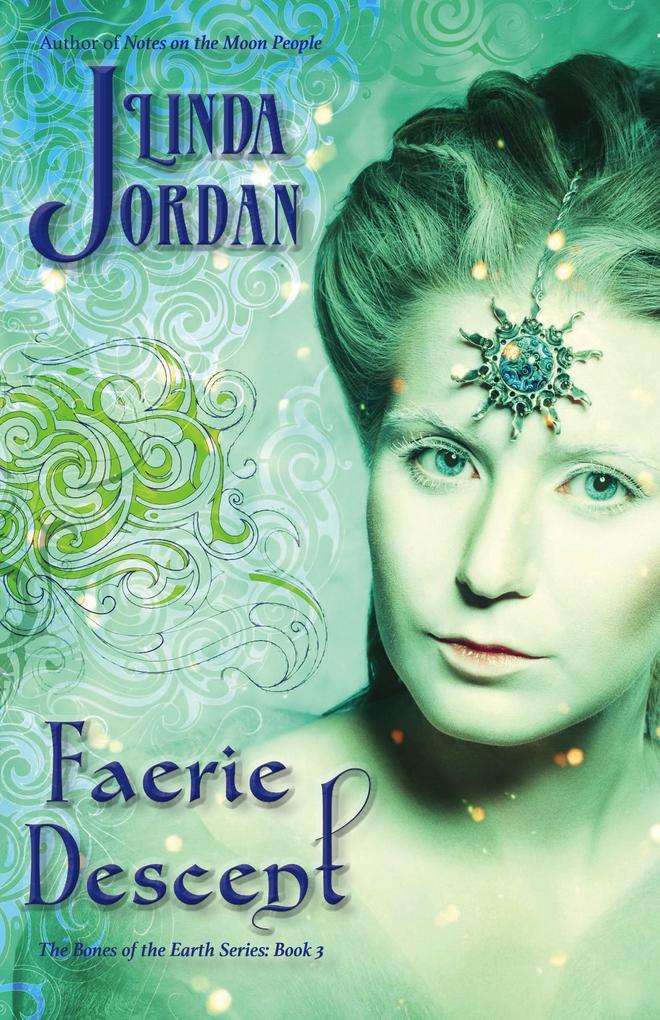 Faerie Descent (The Bones of the Earth Series #3)