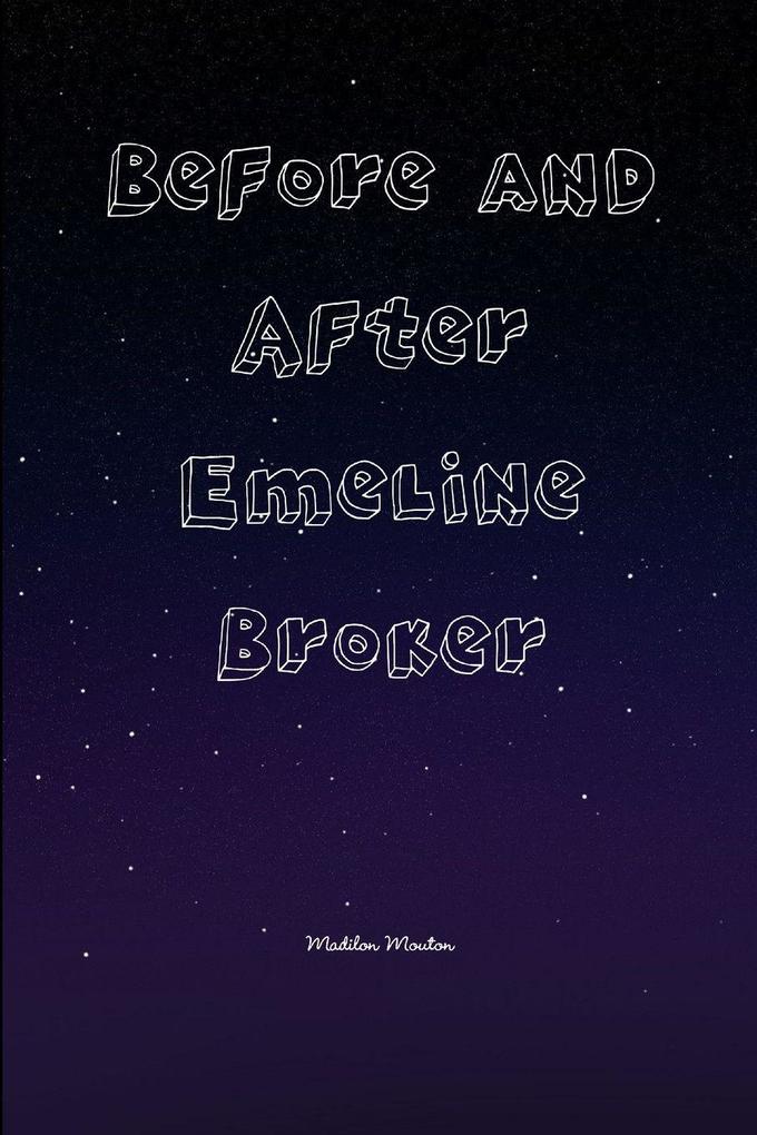 Before and After Emeline Broker
