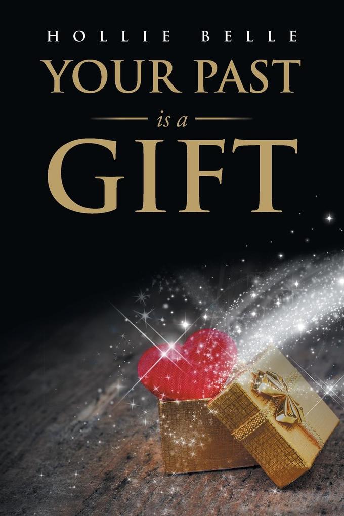 Your Past Is a Gift