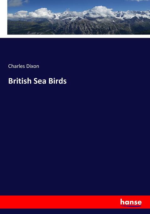 British Sea Birds - Charles Dixon
