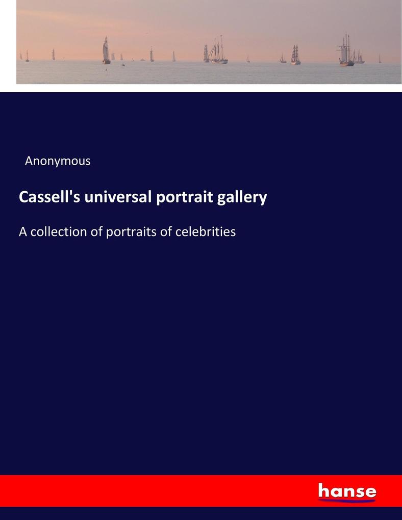 Cassell's universal portrait gallery
