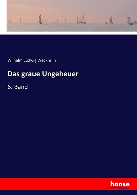 Das graue Ungeheuer
