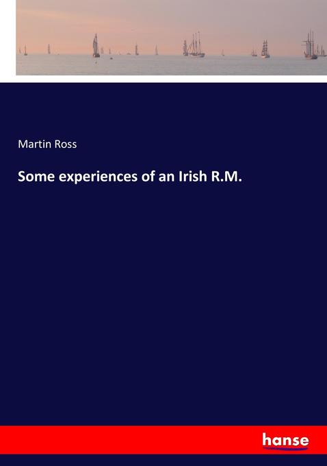 Some experiences of an Irish R.M.