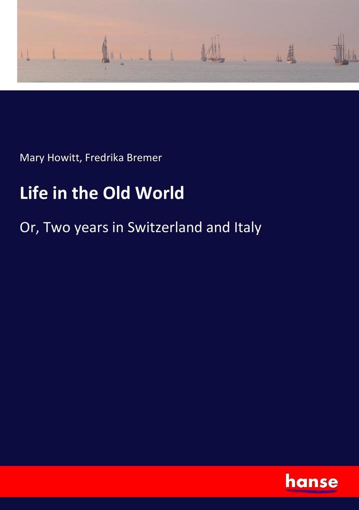 Life in the Old World