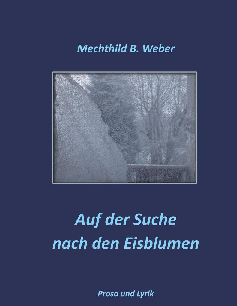 Image of Auf der Suche nach den Eisblumen