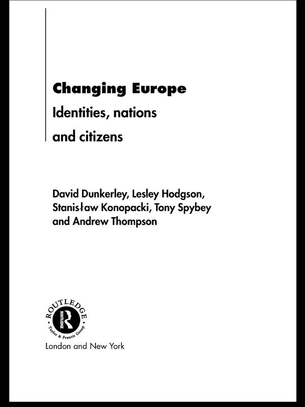 Changing Europe - David Dunkerley/ Lesley Hodgson/ Stanislaw Konopacki/ Tony Spybey/ Andrew Thompson