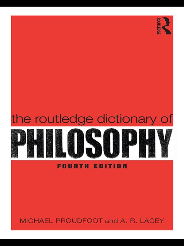 The Routledge Dictionary of Philosophy