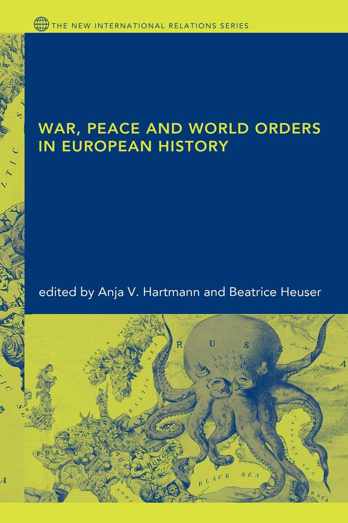 War Peace and World Orders in European History
