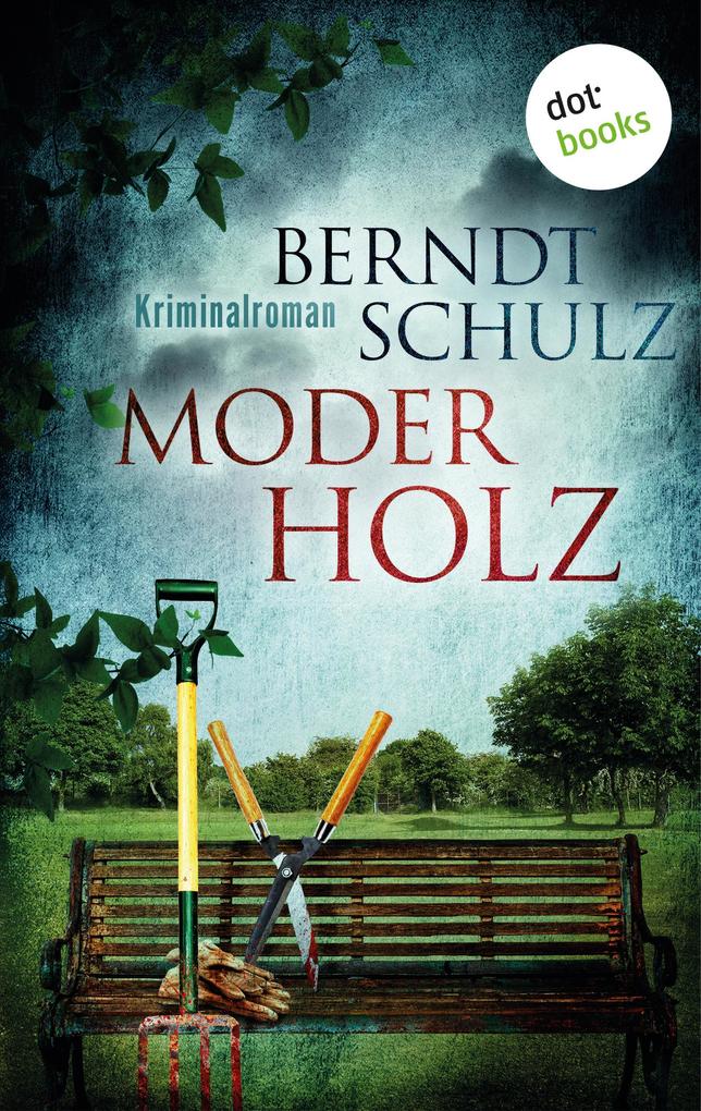 Moderholz - Berndt Schulz