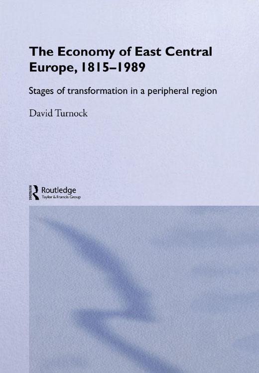 The Economy of East Central Europe 1815-1989