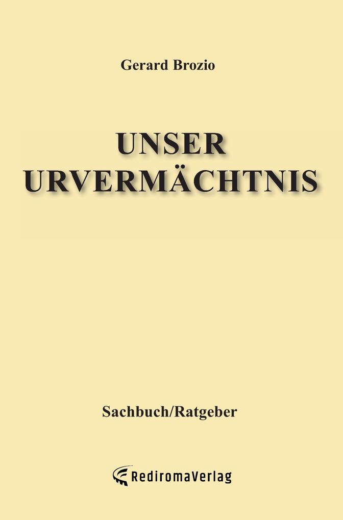 Unser Urvermächtnis