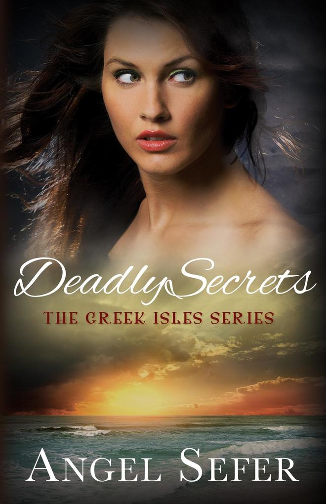 Deadly Secrets (The Greek Isles Series #2)