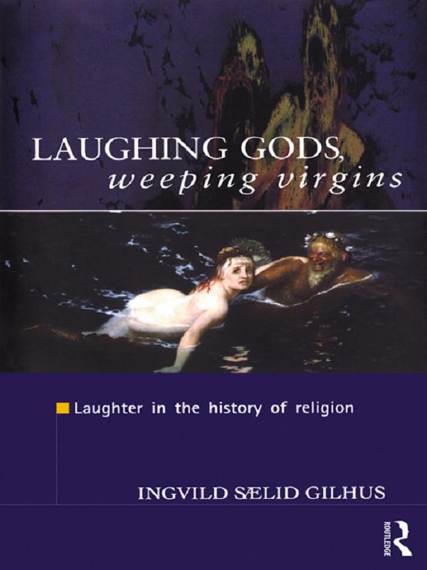 Laughing Gods Weeping Virgins