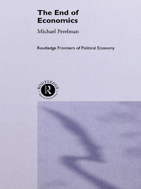 The End of Economics - Michael Perelman