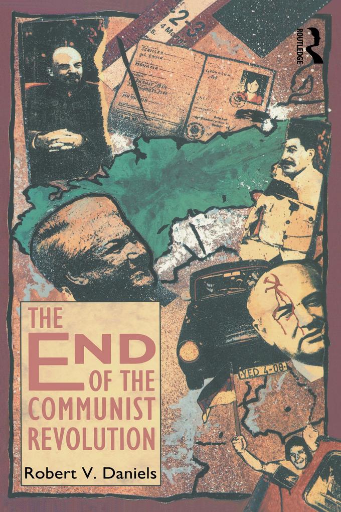 The End of the Communist Revolution - Robert V. Daniels