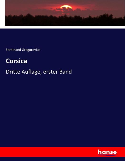 Corsica - Ferdinand Gregorovius