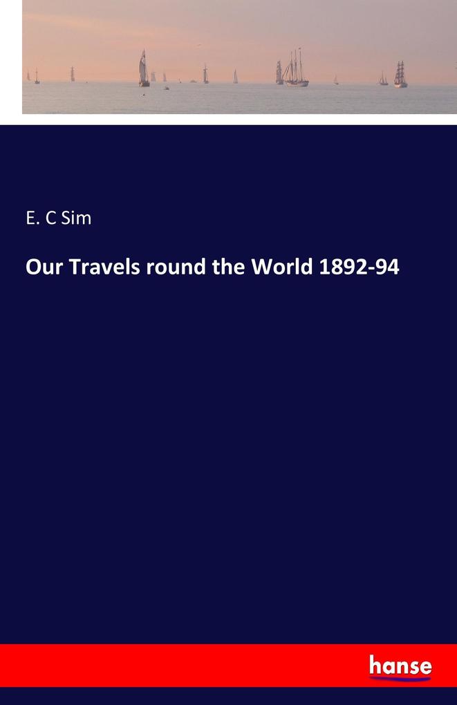 Image of Our Travels round the World 1892-94