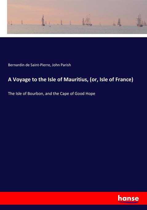 A Voyage to the Isle of Mauritius (or Isle of France)
