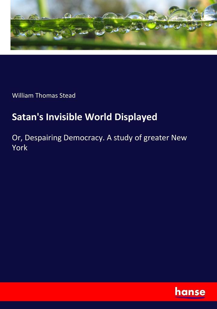 Satan's Invisible World Displayed