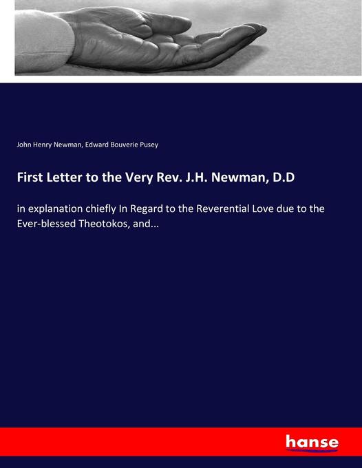 First Letter to the Very Rev. J.H. Newman D.D