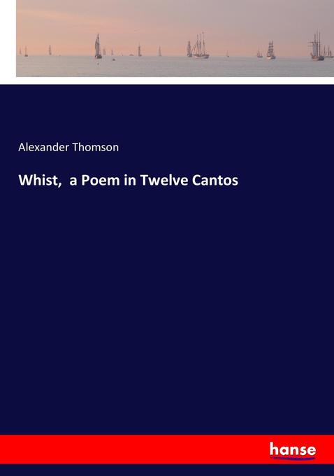 Image of Whist a Poem in Twelve Cantos