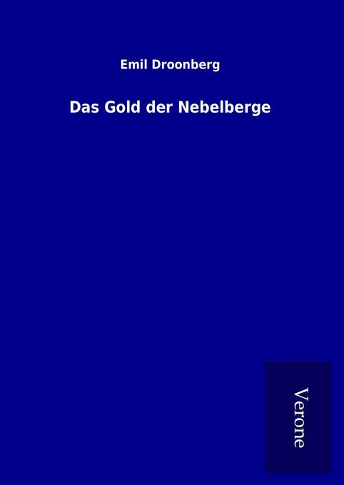 Das Gold der Nebelberge - Emil Droonberg