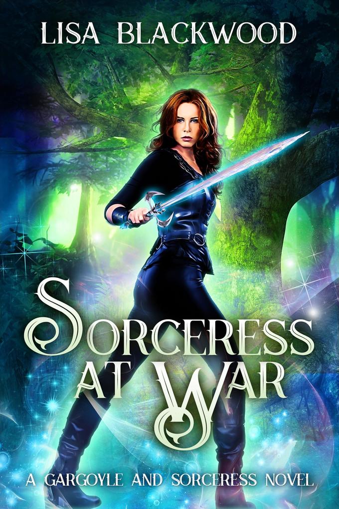 Sorceress at War (A Gargoyle and Sorceress Tale #4)