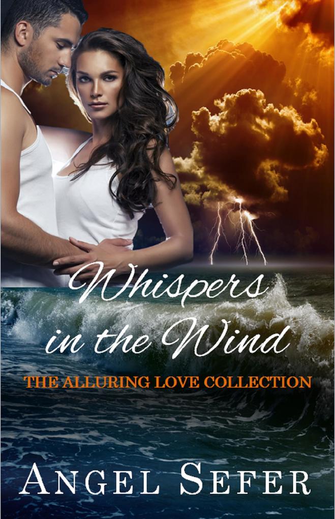 Whispers in the Wind (The Alluring Love Collection #1)