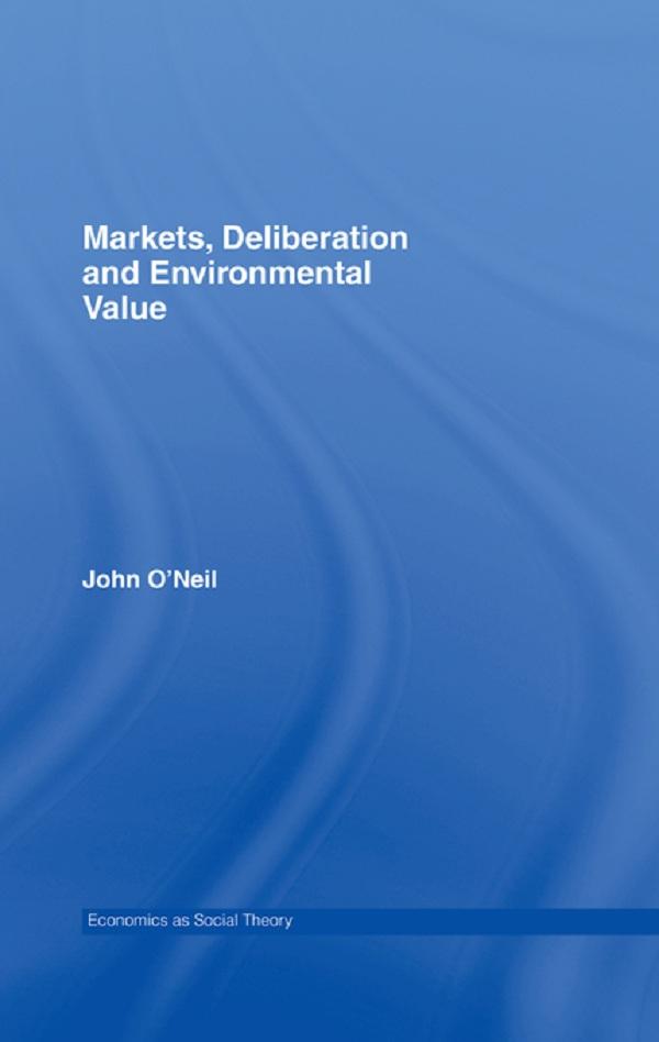 Markets Deliberation and Environment