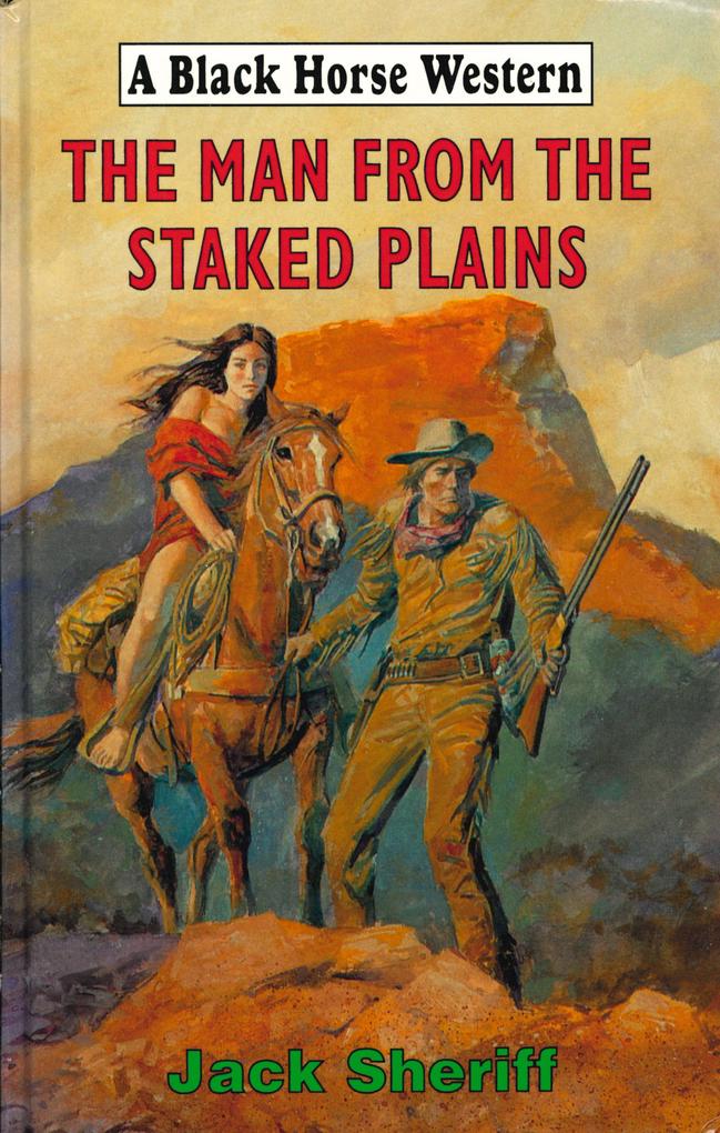 The Man From The Staked Plains