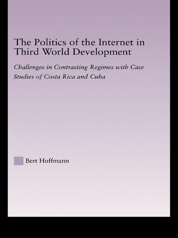 The Politics of the Internet in Third World Development