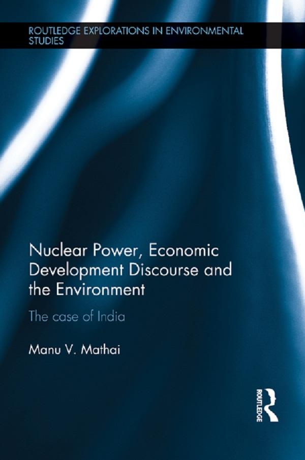 Nuclear Power Economic Development Discourse and the Environment