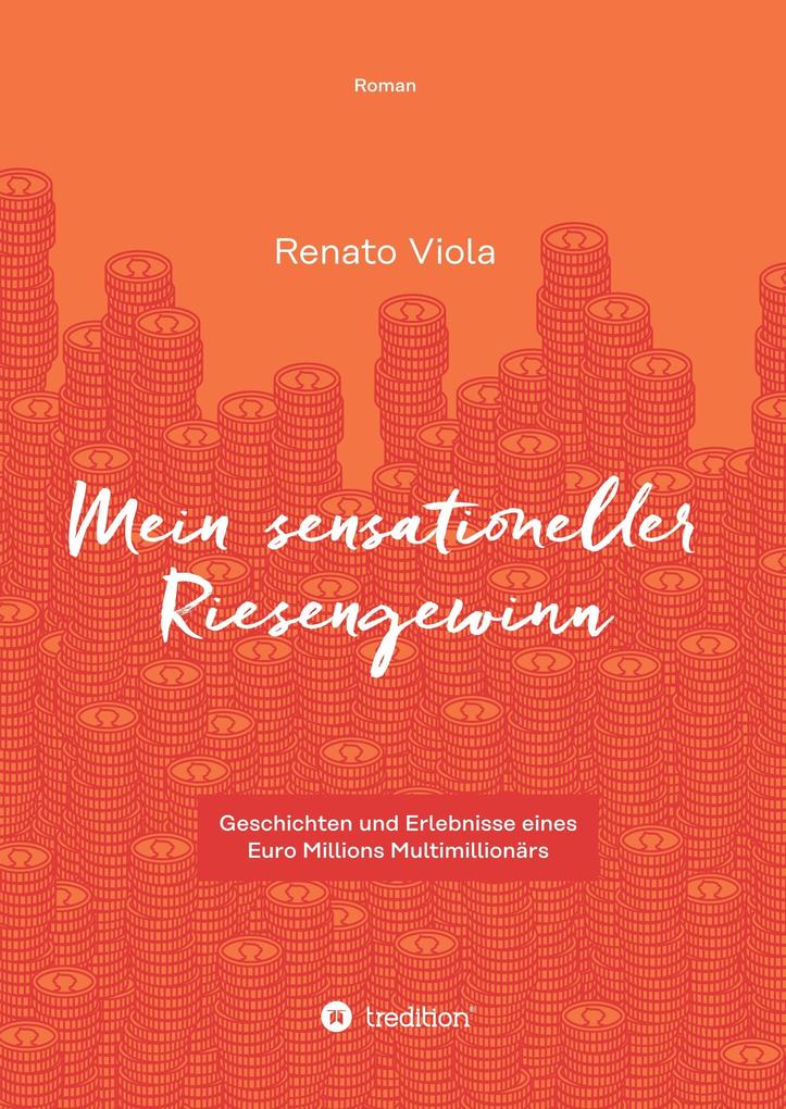 Mein sensationeller Riesengewinn - Renato Viola