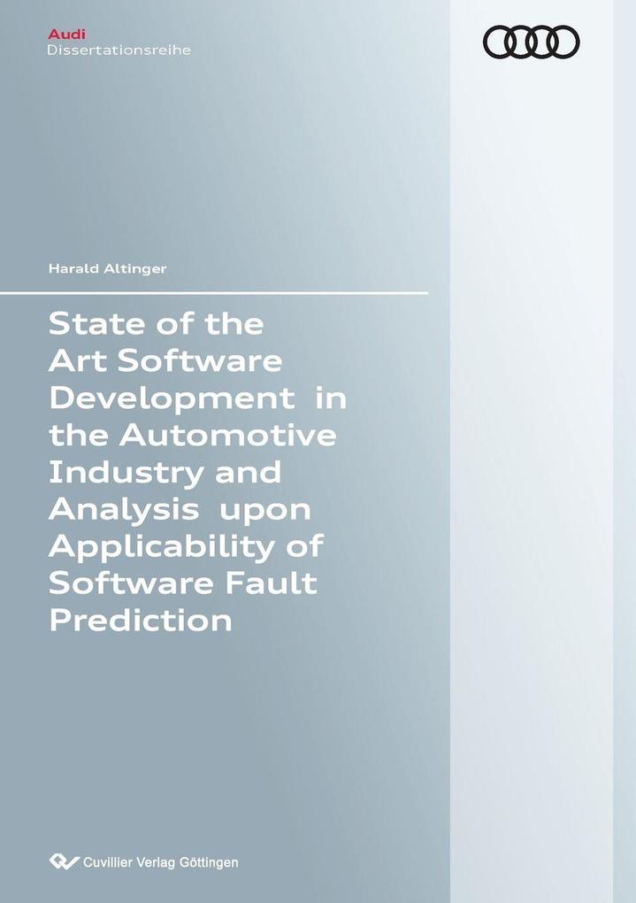 State of the Art Software Development in the Automotive Industry and Analysis upon Applicability of Software Fault Prediction