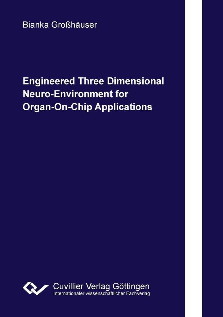 Engineered Three Dimensional Neuro-Environment for Organ-On-Chip Applications