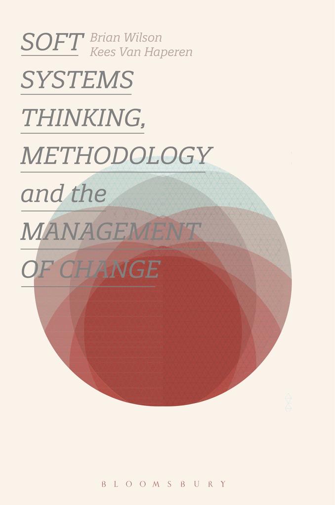 Soft Systems Thinking Methodology and the Management of Change