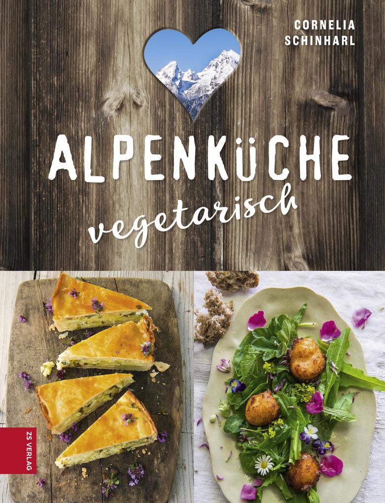 Alpenküche vegetarisch als eBook Alpenküche vegetarisch als eBook