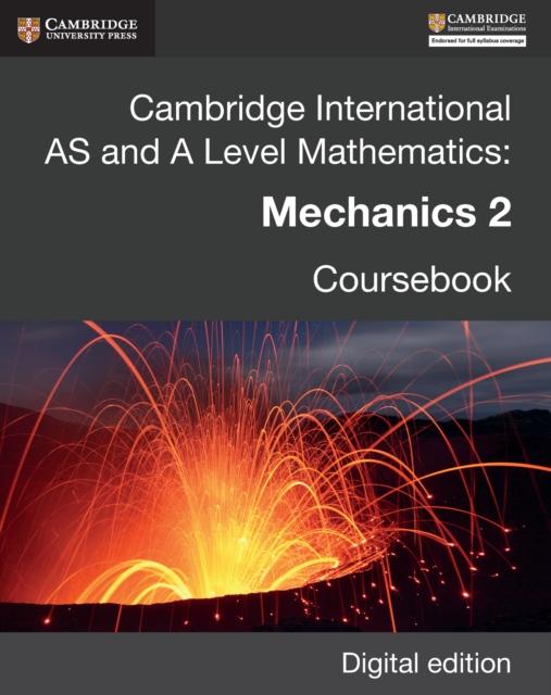 Cambridge International AS and A Level Mathematics: Mechanics 2 Revised Edition Digital edition