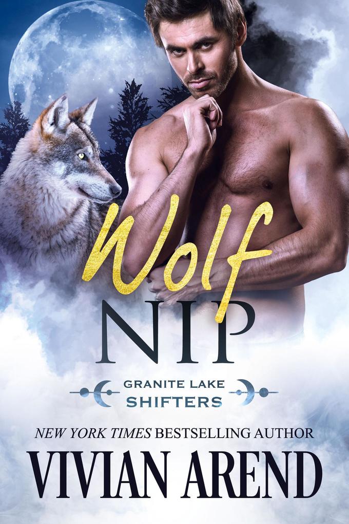 Wolf Nip: Granite Lake Wolves #6 (Northern Lights Shifters #6)